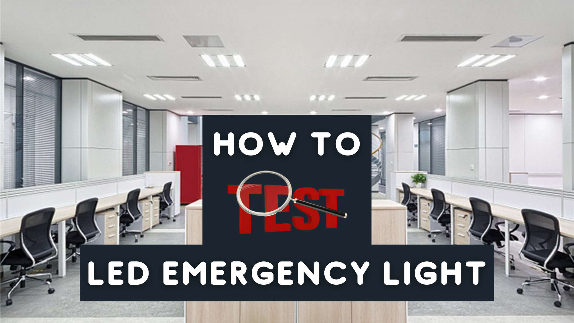 how to test LED emergency lights