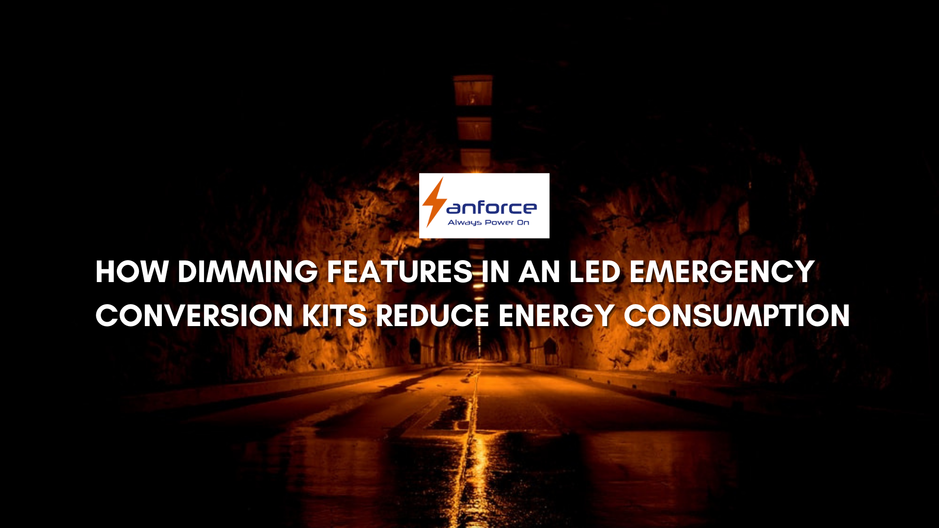 Sanforce - LED dimming features reduce energy consumption