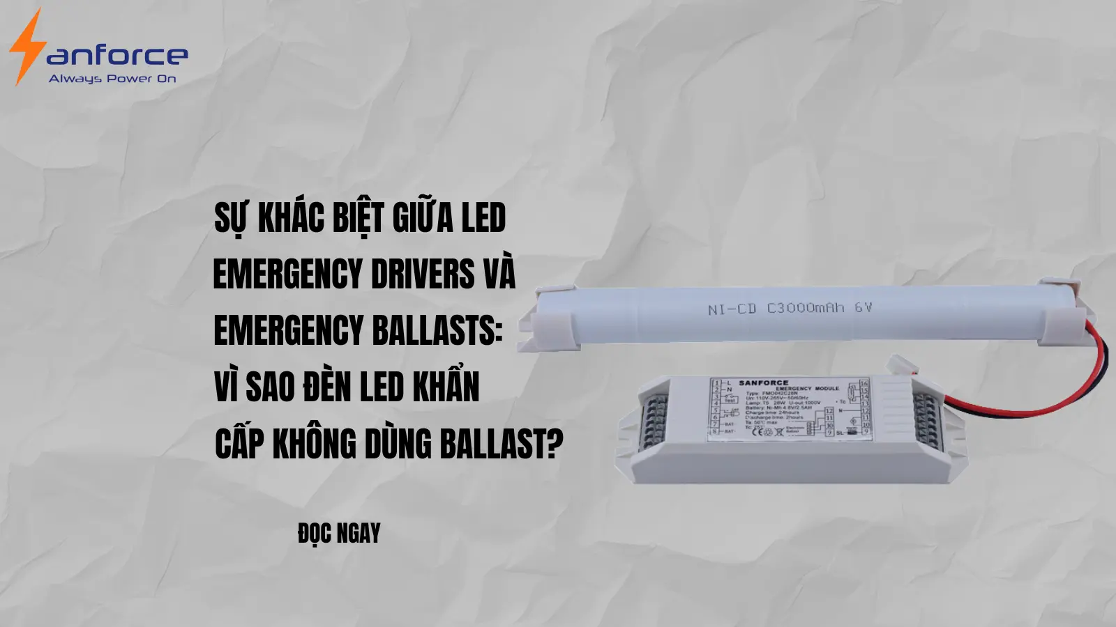 Sự Khác Biệt Giữa LED Emergency Drivers và Emergency Ballasts Vì Sao Đèn LED